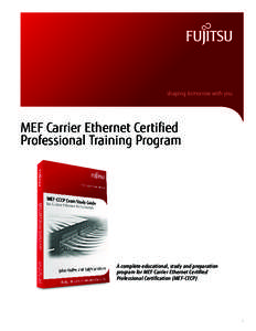 shaping tomorrow with you  MEF Carrier Ethernet Certified Professional Training Program  A complete educational, study and preparation