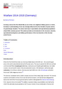 Warfare[removed]Germany) By Markus Pöhlmann Germany entered the First World War as one of the era’s mightiest military powers. In 1914, Germany’s understanding of war was strongly influenced by four decades of pe