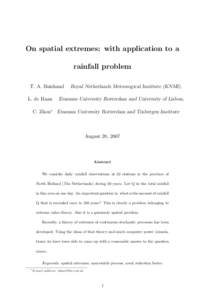 On spatial extremes: with application to a rainfall problem T. A. Buishand L. de Haan  Royal Netherlands Meteorogical Institute (KNMI),