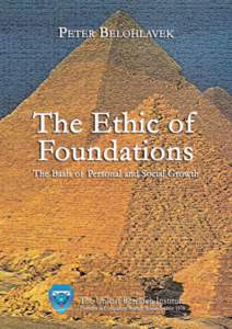 1  Peter Belohlavek The Ethic of Foundations The Basis of Personal and Social Growth