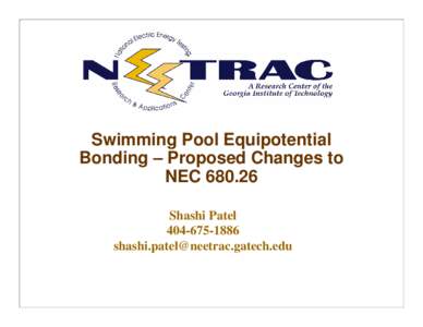 Swimming Pool Equipotential Bonding – Proposed Changes to NEC[removed]Shashi Patel[removed]removed]