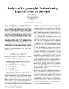 Analysis of Cryptographic Protocols using Logics of Belief: an Overview David Monniaux ´ Ecole Normale Sup´erieure