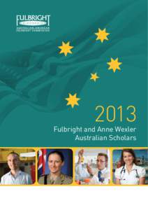 2013  Fulbright and Anne Wexler Australian Scholars  J. William Fulbright was