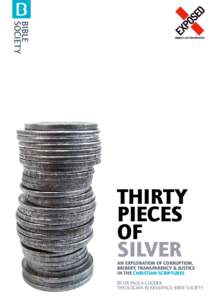 THIRTY PIECES OF SILVER  AN EXPLORATION OF CORRUPTION,