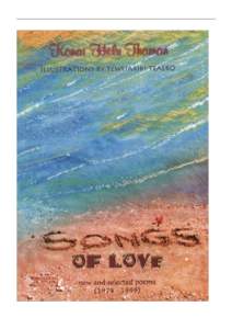 Songs Of Love: New And Selected Poems Konai Helu Thaman those are poems written from and approximately Oceania. Konai Helu Thamans different collections of poetry are: You, the alternative of My mom and dad (Mana Public