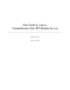 User Guide to lunix, Comprehensive Unix API Module for Lua William Ahern March 13, 2015  Contents
