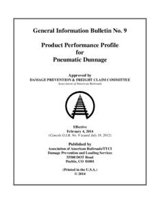 General Information Bulletin No. 9 Product Performance Profile for Pneumatic Dunnage Approved by DAMAGE PREVENTION & FREIGHT CLAIM COMMITTEE