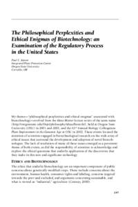 The Philosophical Perplexities and Ethical Enigmas of Biotechnology: an Examination of the Regulatory Process in the United States Paul C. Jepson Integrated Plant Protection Center