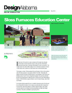 May[removed]Sloss Furnaces Education Center Graphics Courtesy of A.G. Gaston/Design  This end view from the west emphasizes the Quonset hut that efficiently houses exhibit and administrative spaces parallel to the