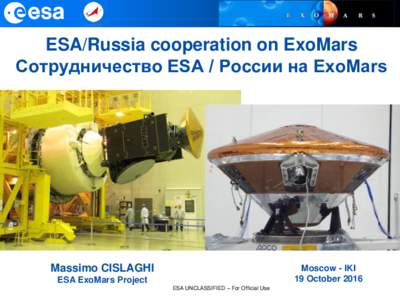 ESA/Russia cooperation on ExoMars Сотрудничество ESA / России на ExoMars Massimo CISLAGHI ESA ExoMars Project