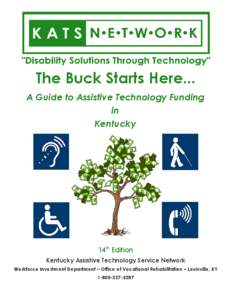 The Buck Starts Here... A Guide to Assistive Technology Funding in