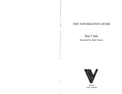 THE INFORMATION BOMB  Paul Virilio Translated by Chris Turner  VERSO