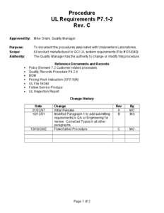 Procedure UL Requirements P7.1-2 Rev. C Approved By: Mike Orsini, Quality Manager Purpose: Scope: