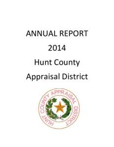 ANNUAL REPORT 2014 Hunt County Appraisal District  GENERAL INFORMATION