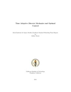 Time Adaptive Discrete Mechanics and Optimal Control Keck Institute for Space Studies Graduate Student Fellowship Final Report by Ashley Moore