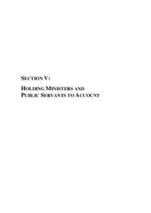 SECTION V: HOLDING MINISTERS AND PUBLIC SERVANTS TO ACCOUNT Financial Scrutiny of Government by a Parliamentary Committee: The challenges of
