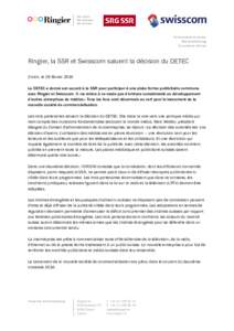Communiqué de presse Medienmitteilung Comunicato stampa Ringier, la SSR et Swisscom saluent la décision du DETEC Zürich, le 29 février 2016
