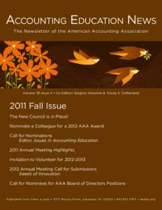 Accounting Education News The Newsletter of the American Accounting Association Volume 39 Issue 4 • Co-Editors Gregory Waymire & Tracey E. SutherlandFall Issue
