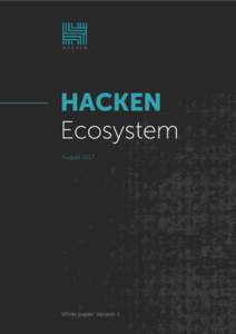 HACKEN Ecosystem August 2017 White paper. Version 1