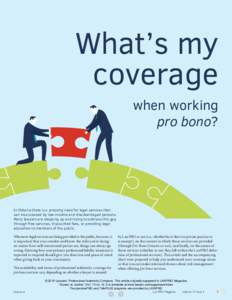 What’s my coverage when working pro bono?  In Ontario there is a pressing need for legal services that