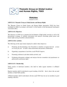 Thematic Group on Global Justice and Human Rights, TG03 Statutes Adopted in 2012 ARTICLE I. Thematic Group on Global Justice and Human Rights The Thematic Group on Global Justice and Human Rights (hereinafter TG03) has b