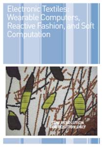 Electronic Textiles: Wearable Computers, Reactive Fashion, and Soft Computation 2
