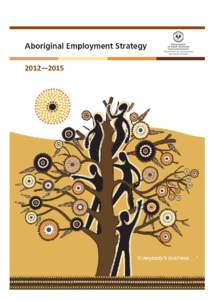 2012—[removed] Aboriginal Employment Strategy Artwork The large sun represents the source of life