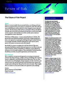 www.centralstory/fof.com  future of fish The Future of Fish Project About Fish are in serious trouble. Environmental decline, over-fishing, and inept