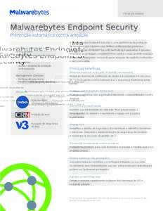 F I C H A D E DA DOS  Malwarebytes Endpoint Security Prevenção automática contra ameaças TECNOLOGIAS NUCLEARES Anti-malware