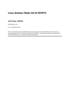 Linux Amateur Radio AX.25 HOWTO  Jeff Tranter, VE3ICH [removed] v2.0, 19 September 2001
