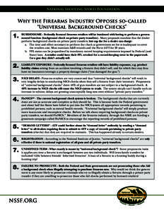 National Shooting Sports Foundation®  Why the Firearms Industry Opposes so-called “Universal Background Checks”  1.