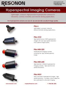 www.resonon.com  +Hyperspectral Imaging Cameras Lightweight, compact, high-precision hyperspectral cameras for