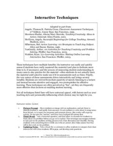 Interactive Techniques Adapted in part from: Angelo, Thomas/K. Patricia Cross, Classroom Assessment Techniques. 2nd Edition. Jossey-Bass: San Francisco, 1993. Morrison-Shetlar, Alison/Mary Marwitz, Teaching Creatively: I