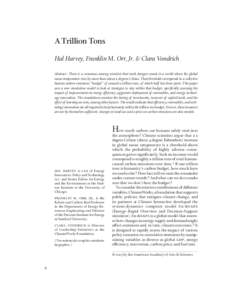 A Trillion Tons Hal Harvey, Franklin M. Orr, Jr. & Clara Vondrich Abstract: There is a consensus among scientists that stark dangers await in a world where the global mean temperature rises by more than about 2 degrees C
