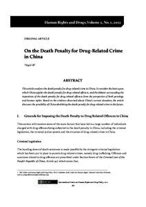 Human Rights and Drugs, Volume 2, No. 1, 2012  ORIGINAL ARTICLE On the Death Penalty for Drug-Related Crime in China