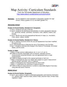 Map Activity: Curriculum Standards From the Tennessee Department of Education http://www.state.tn.us/education/curriculum.shtml Summary:  can be adapted to meet standards in Geography (grades 3-8, high