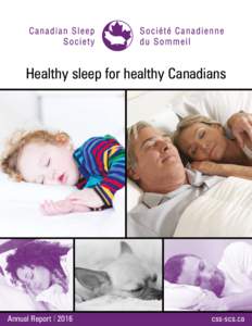 Healthy sleep for healthy Canadians  Annual Report I 2016  css-scs.ca
