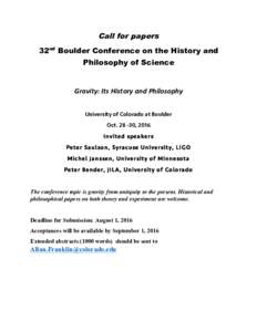 Call for papers 32nd Boulder Conference on the History and Philosophy of Science Gravity:	
  Its	
  History	
  and	
  Philosophy	
   	
  