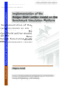 Industrial Electrical Engineering and Automation  CODEN:LUTEDX/(TEIE) Implementation of the Bürger-Diehl settler model on the