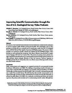 Improving Scientific Communication through the Use of U.S. Geological Survey Video Podcasts Michelle C. Moorman, U.S. Geological Survey, North Carolina Water Science Center, 3916 Sunset Ridge Road, Raleigh, NC 27607; mcc