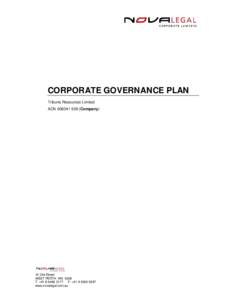 CORPORATE GOVERNANCE PLAN Tribune Resources Limited ACN[removed]Company) 10 Ord Street WEST PERTH WA 6005