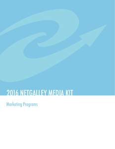 2016 NETGALLEY MEDIA KIT Marketing Programs 2016 MEDIA KIT  Raves from Publishers and Authors
