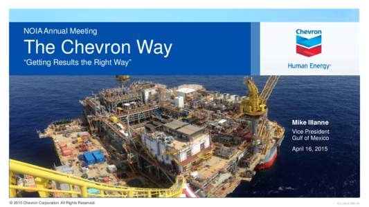 NOIA Annual Meeting  The Chevron Way “Getting Results the Right Way”  Mike Illanne