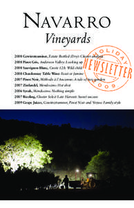 NAVARRO Vineyards 2008 Gewürztraminer, Estate Bottled (Dry): Cluster analysis 2008 Pinot Gris, Anderson Valley: Looking up 2008 Sauvignon Blanc, Cuvée 128: Wild child