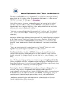 National EMS Advisory Council Meets, Discusses Priorities The National EMS Advisory Council (NEMSAC), charged with advising the federal government on EMS issues, met in Washington on July 30 and 31. It was the first NEMS