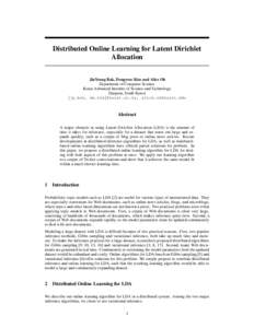 Distributed Online Learning for Latent Dirichlet Allocation JinYeong Bak, Dongwoo Kim and Alice Oh Department of Computer Science Korea Advanced Institute of Science and Technology Daejeon, South Korea