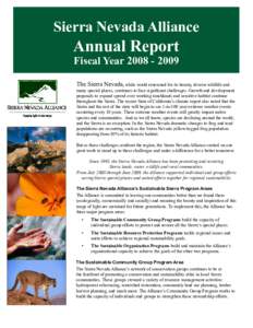 Sierra Nevada Alliance  Annual Report Fiscal YearThe Sierra Nevada, while world renowned for its beauty, diverse wildlife and