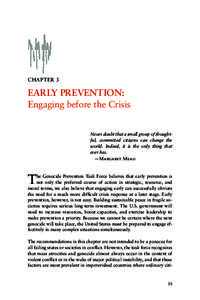 Chapter 3  Early Prevention: Engaging before the Crisis Never doubt that a small group of thoughtful, committed citizens can change the world. Indeed, it is the only thing that