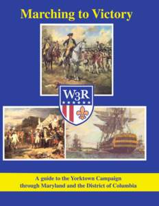 courtesy Maryland Stadium Authority  On the Verge of Independence… How the Franco-American Army ensured victory at Yorktown Proposal: Our goal is the creation of the Washington-Rochambeau Revolutionary
