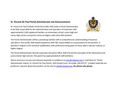 St. Vincent De Paul Parish Administrator Job Announcement St. Vincent De Paul Catholic Parish (Perryville, MO) seeks a Parish Administrator to be fully responsible for the administration and operation of 6 parishes with 